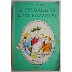 A csudalatos Mary visszater &ndash; P. L. Travers