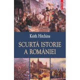 Scurta istorie a Romaniei - Keith Hitchins