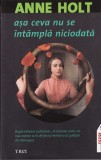Anne Holt - Asa ceva nu se intampla niciodata
