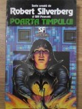 POARTA TIMPULUI-SERIE CREATA DE ROBERT SILVERBERG SI BILL FAWCETT