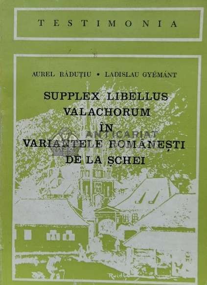 Supplex libellus valachorum in variantele romanesti de la Schei - 1975 - Aurel Radutiu (V158)