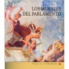 Az Orsz&aacute;gh&aacute;z falfestm&eacute;nyei (spanyol nyelven) - Los murales del parlamento - Bojtos Anik&oacute;