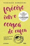 Fericire intr-o ceasca de cafea - Toshikazu Kawaguchi - Litera