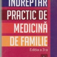 Îndreptar practic de medicină de familie. Editia a III-a