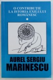 O CONTRIBUTIE LA ISTORIA EXILULUI ROMANESC de AUREL SERGIU MARINESCU , 1999