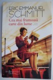 Cea mai frumoasa carte din lume si alte povestiri - Eric-Emmanuel Schmitt - Roman Beletristica