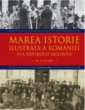 Cumpara ieftin Marea istorie ilustrata a Romaniei si a Republicii Moldova. Volumul 9/Ioan-Aurel Pop, Ioan Bolovan, Litera
