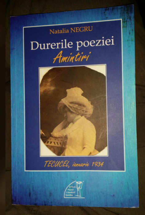 Natalia Negru Durerile poeziei amintiri Tecucel ianuarie 1934