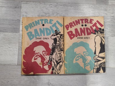 Printre banditi vol.1 si 2 de Zane Grey foto