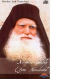 Ne vorbeste Parintele Efrem Katunakiotul - Monahul Iosif Vatopedinul