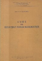 Curs de Ecuatiile Fizicii Matematice (Teodorescu, Editie 1963)