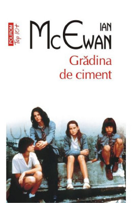 Gradina De Ciment Top 10+ Nr 526, Ian Mcewan - Editura Polirom foto