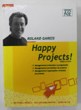 HAPPY PROJECTS ! de ROLAND GAREIS , 2010