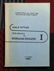 Introducere in sociologia educatiei - Vasile Miftode Contine dedicatie, data si semnatura autorului