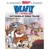 Kutyak&iacute;n&aacute;lat r&oacute;mai t&aacute;lk&aacute;n - Ideafix &eacute;s a rebellisek - Herv&eacute; Benedetti