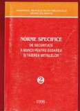 "Norme specifice de securitate a muncii pentru sudarea si taierea metalelor" - 2 - Bucuresti - 1998