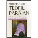 Teofil Paraian - Cale spre bunatate - 115368