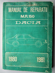 Manual de Reparatii M.R. 150 Dacia. Pitesti 1980: 1200, 1300 si 1310 + Bonus foto