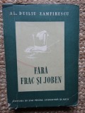 FARA FRAC SI JOBEN NEVELE-AL. DUILIU ZAMFIRESCU