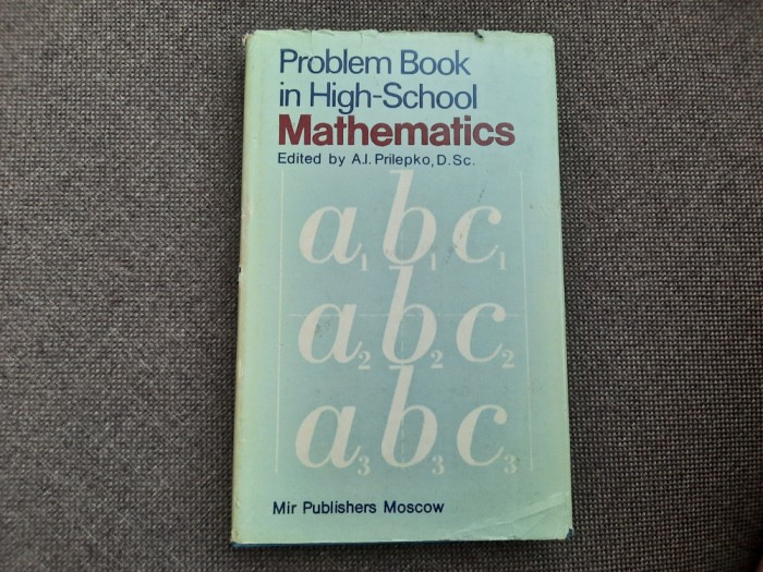 PROBLEM BOOK IN HIGH SCHOOL MATHEMATICS A I PRILEPKO