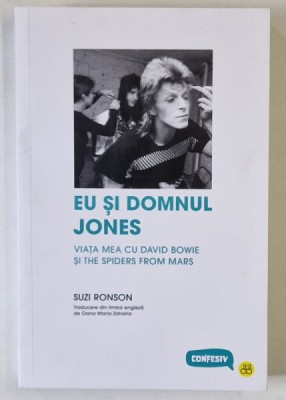 EU SI DOMNUL JONES , VIATA MEA CU DAVID BOWIE SI THE SPIDERS FROM MARS de SUZI RONSON , 2025 foto