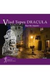 Vlad Tepes-Dracula. Vlad the Impaler. Calator prin tara mea