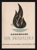 Generalul Ion Dragalina Nicolae Popescu - Biografie, Memorii, Jurnale, Ed. Militara, 1967, 85 pagini
