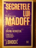 Secretele lui Madoff - Sheryl Weinstein, Pandora M, 2010, Beletristica, Romana, Paperback