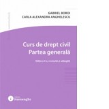 Curs de drept civil. Partea generala. Editia a 4-a - Gabriel Boroi, Carla Alexandra Anghelescu