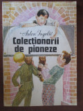 Colectionarii de pioneze-Anton Ingolic