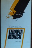 IOAN FLORA: TERAPIA MUNCII(POEME/PANCIOVA 1981/DEDICATIE-AUTOGRAF/DESENE BOSIOK)