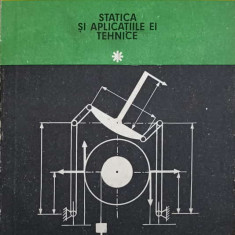 MECANICA TEHNICA PENTRU MUNCITORI. STATICA SI APLICATIILE EI TEHNICE VOL.1-MIRCEA-MIHAIL POPOVICI