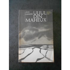 Jean Claude Carriere - Uliul din Maheux