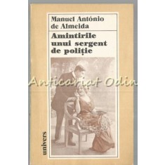 Amintirile Unui Sergent De Politie - Manuel Antonio De Almeida