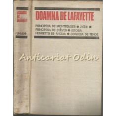 Principesa De Montpensier. Zaide. Principesa De Cleves - Doamna De Lafayette
