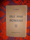 Cele doua Romanii / articole si impresii din zilele de suferinta - G.Rotica / carte veche , dedicatie semnatura / autograf