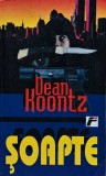 Carte Șoapte de Dean R. Koontz, 1998, 512 Pagini, Brosata, Romana