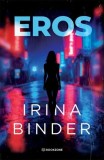 EROS - Paperback brosat - Irina Binder - Bookzone
