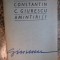 Constantin C. Giurescu - Amintiri/1 (editia 1976)