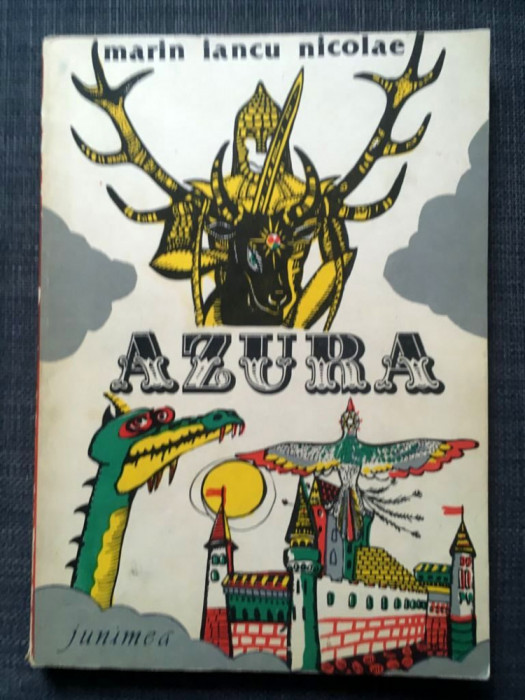Azura - Marin Iancu Nicolae - Editura: Junimea Data aparitie: 1983