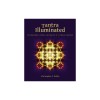 Tantra Illuminated: The Philosophy, History, and Practice of a Timeless Tradition