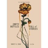 Empty Bottles Full of Stories - Robert M. Drake