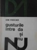 Gusturile Intre Da si Nu - Ion Pasacadi, Editura Tineretului 1968, Filosofie, Carte Veche