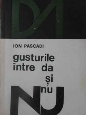 GUSTURILE INTRE DA SI NU-ION PASACADI-228931 foto