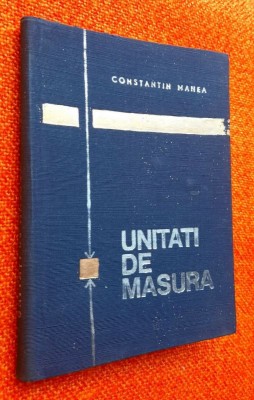 Unitati de masura - Constatin Manea foto