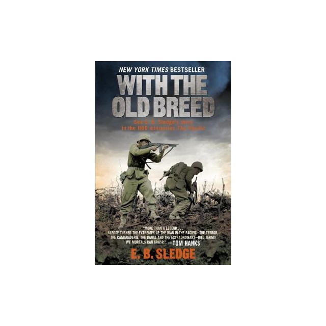With the Old Breed: At Peleliu and Okinawa