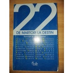 22 de martori la destin-Interviuri de Rhea Cristina