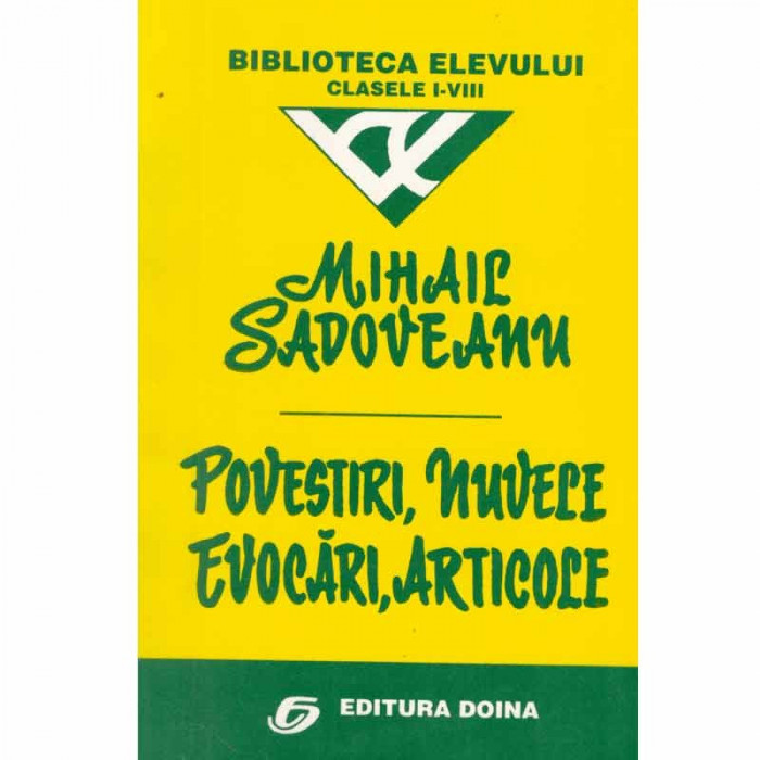 Mihail Sadoveanu - Povestiri, nuvele, evocari, articole - 132912