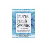 Internal Family Systems Skills Training Manual: Trauma-Informed Treatment for Anxiety, Depression, Ptsd &amp; Substance Abuse