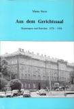 Aus dem Gerichtsaal. Reprtagen und Berichte 1970-1984